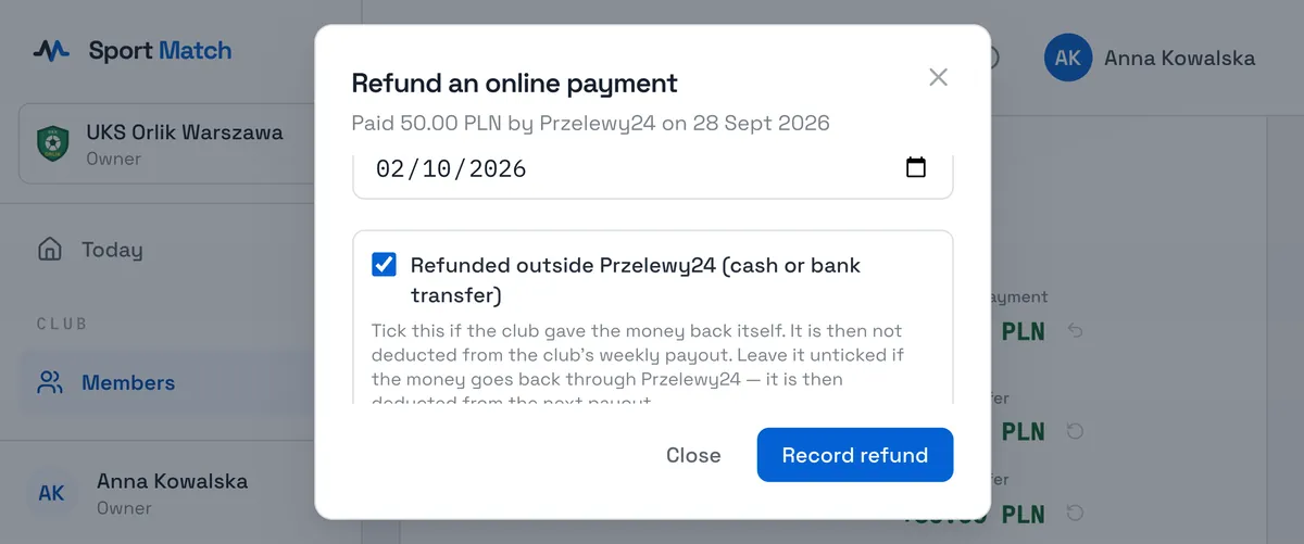 Sport Match screenshot: Did the club give the money back itself — in cash or by transfer from its own account? Tick Refunded outside Przelewy24 (cash or bank transfer) and choose How the club gave it back. The refund is then not deducted from the club’s weekly payout. Leave it unticked if the money goes back through Przelewy24 — it is then deducted from the next payout.